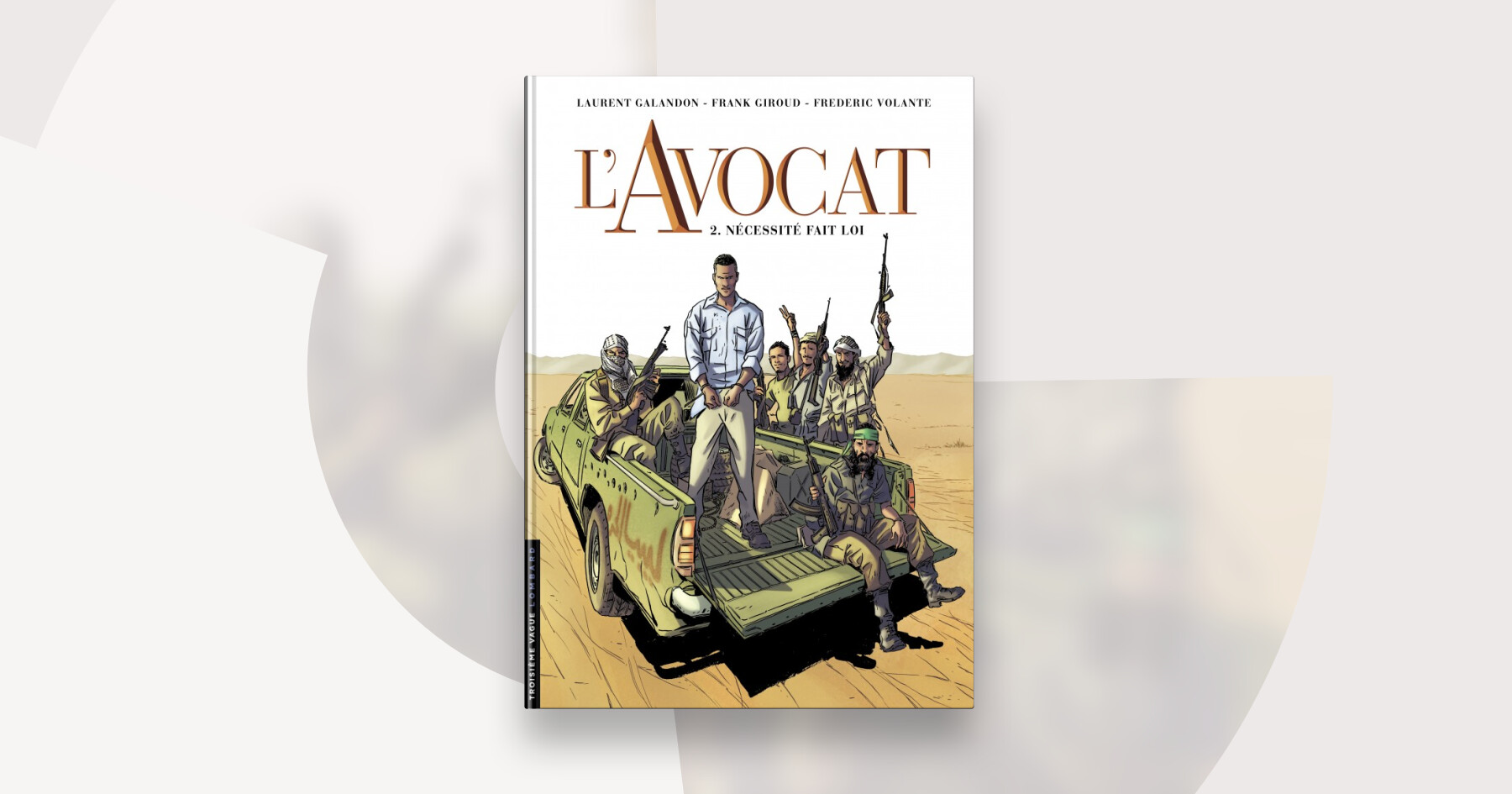 L'Avocat, Tome 2 : Nécessité fait loi — Éditions Le Lombard