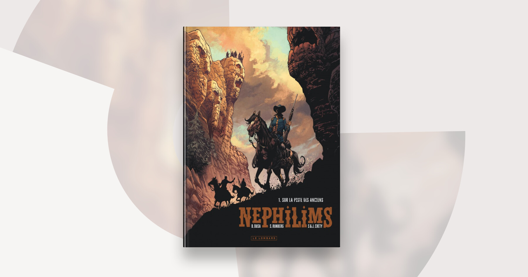 Nephilims, Tome 1 : Sur la piste des Anciens — Éditions Le Lombard