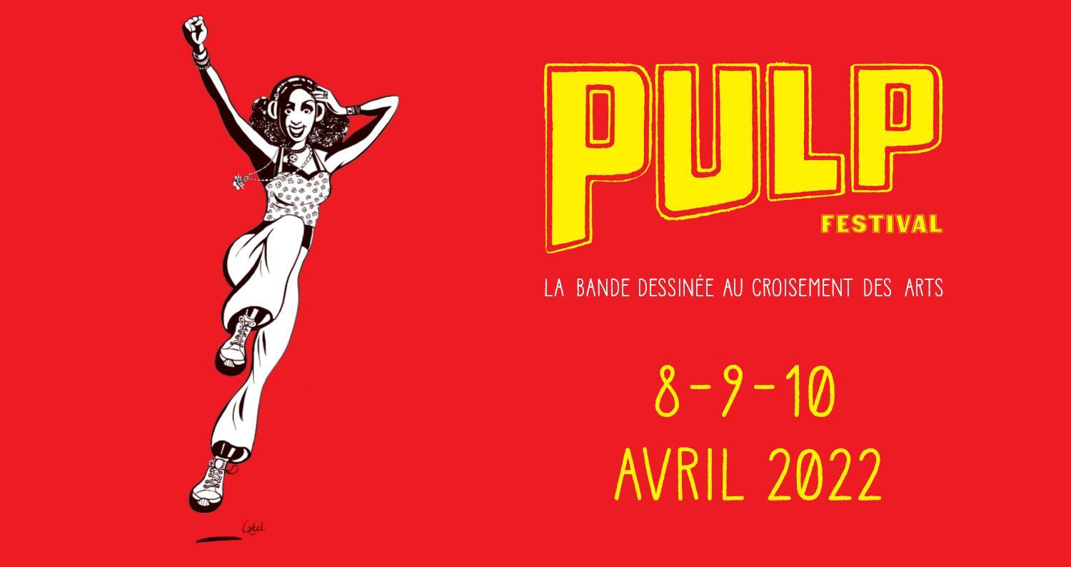 Pulp festival 2022 : la bande dessinée au croisement des arts