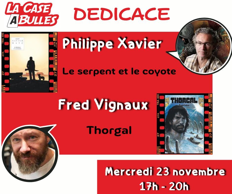 Dédicaces : Fred Vignaux & Philippe Xavier (Thorgal, Le Serpent & le Coyote)
