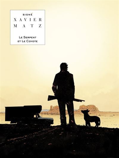 Dédicace : Philipe Xavier, Matz (Le Serpent et le Coyote)
