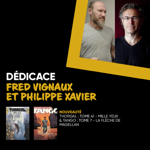 Dédicace : Philippe Xavier (Tango), Fred Vignaux (Thorgal)