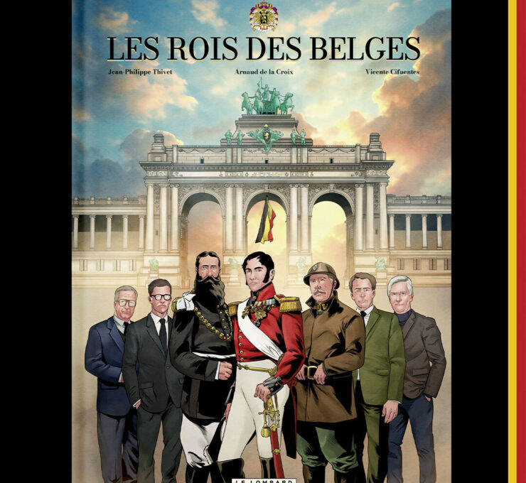 Rencontre & Dédicace : Les Rois des Belges (De la Croix, Cifuentes, Thivet)