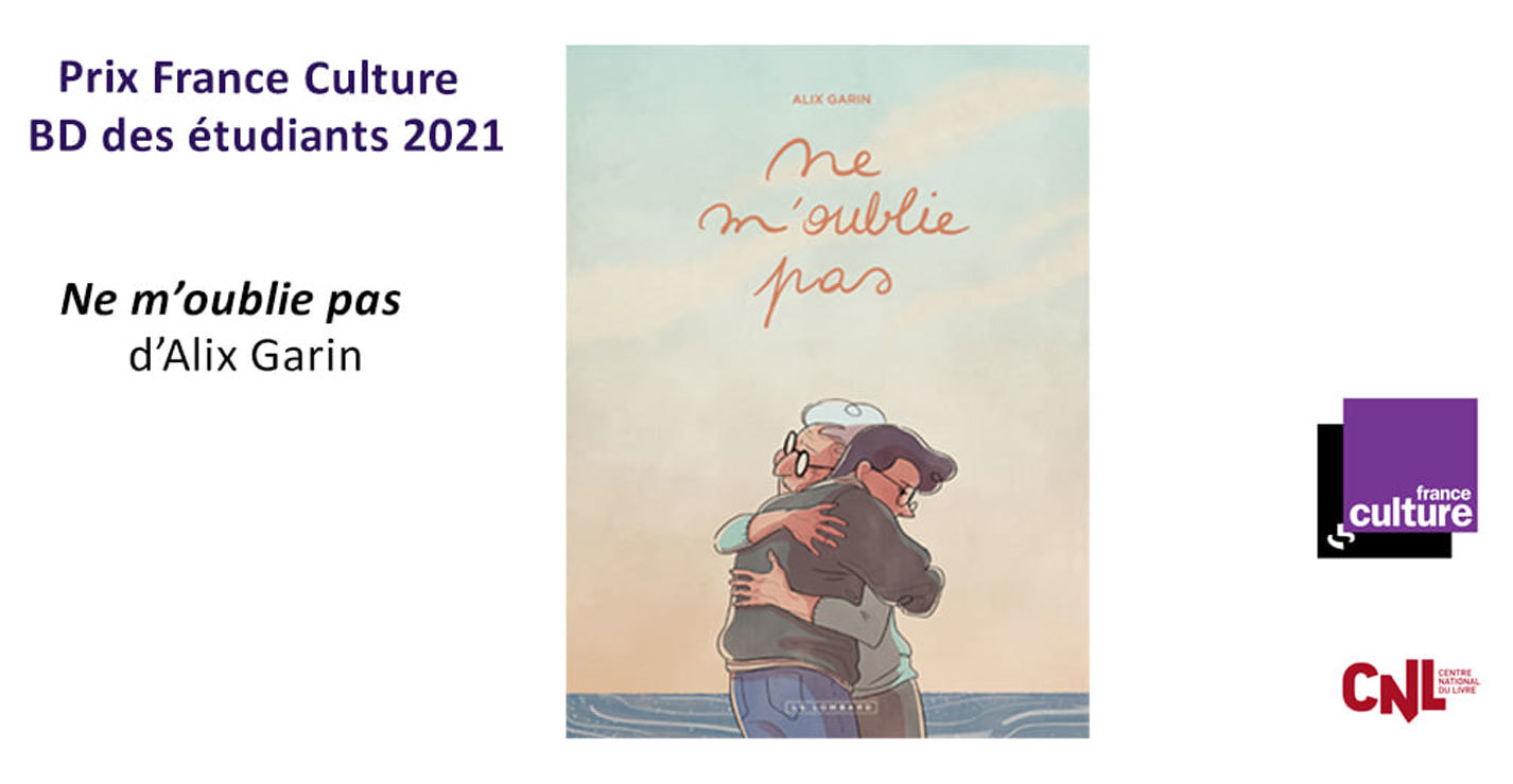 Alix Garin remporte le prix BD des étudiants France Culture 2021 (Ne m'oublie pas)