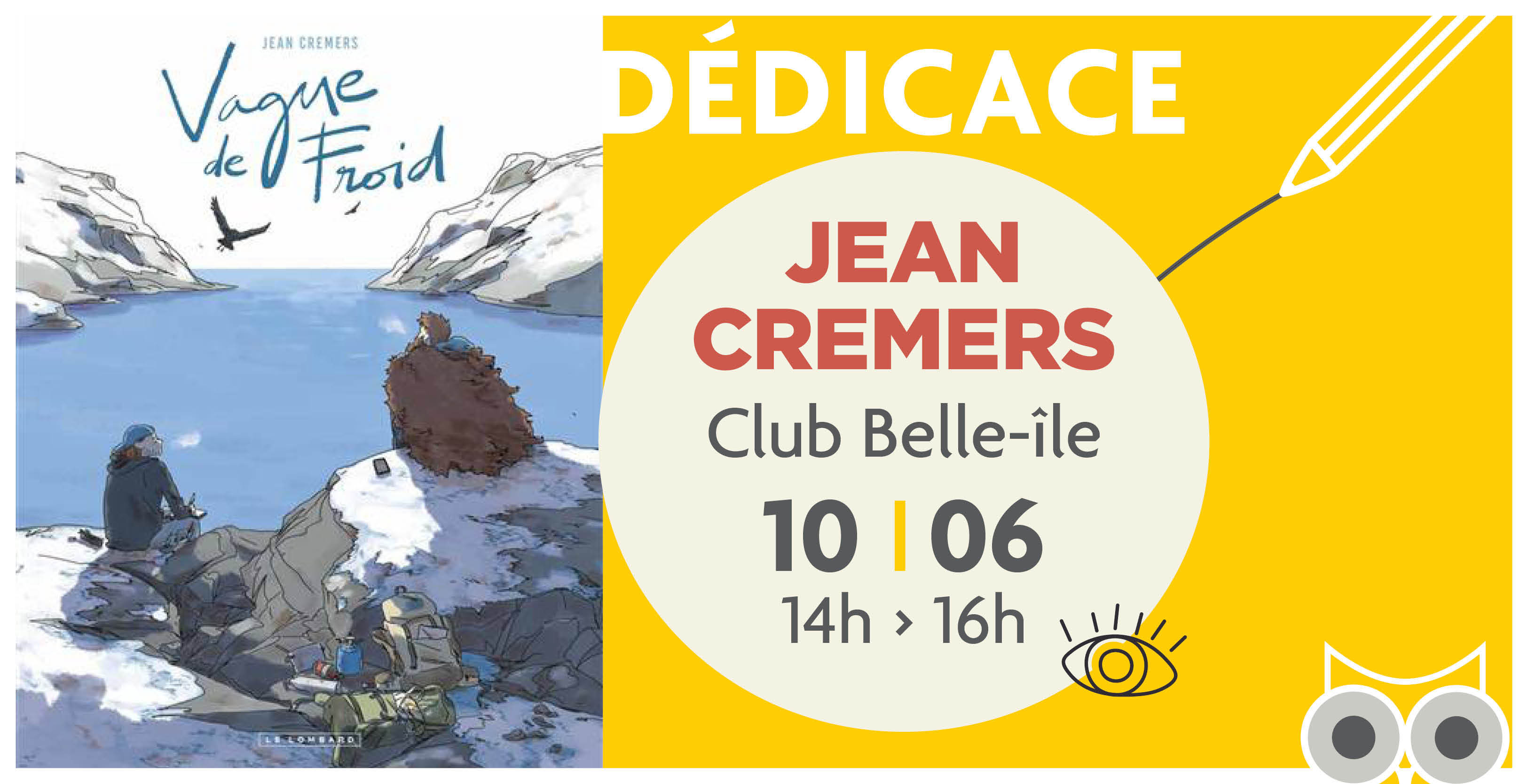 Dédicace : Jean Cremers (Vague de Froid)