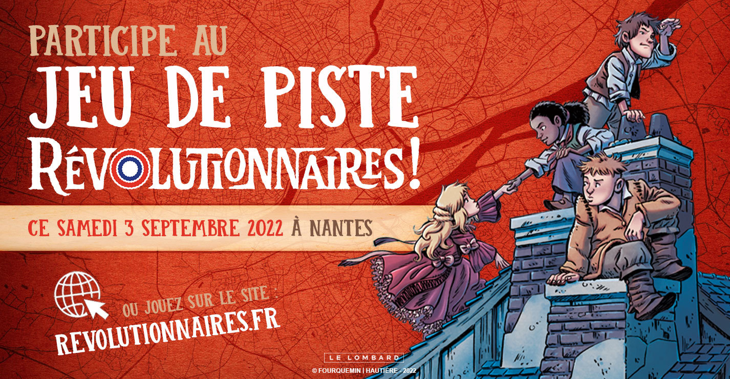 Révolutionnaires : participez au jeu de piste à Nantes le samedi 3 septembre