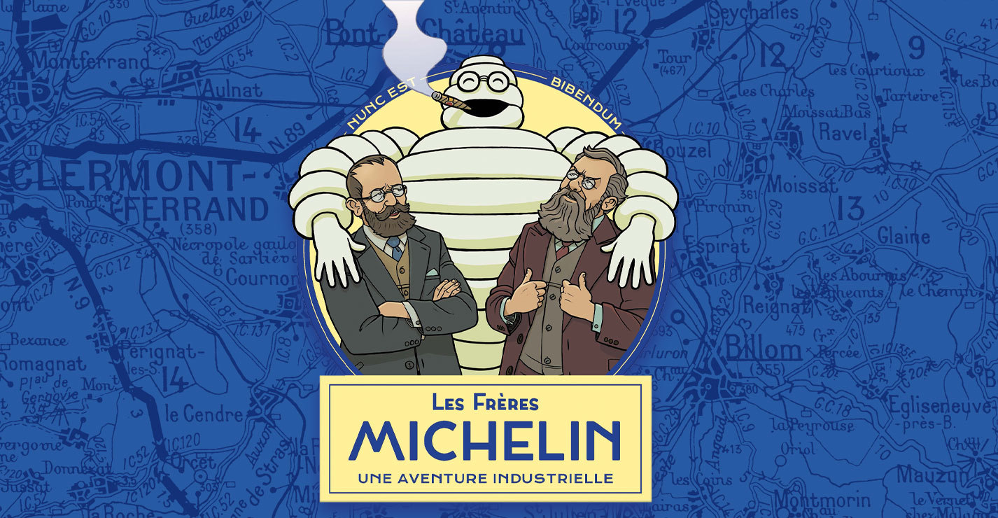 Michelin : une aventure industrielle française