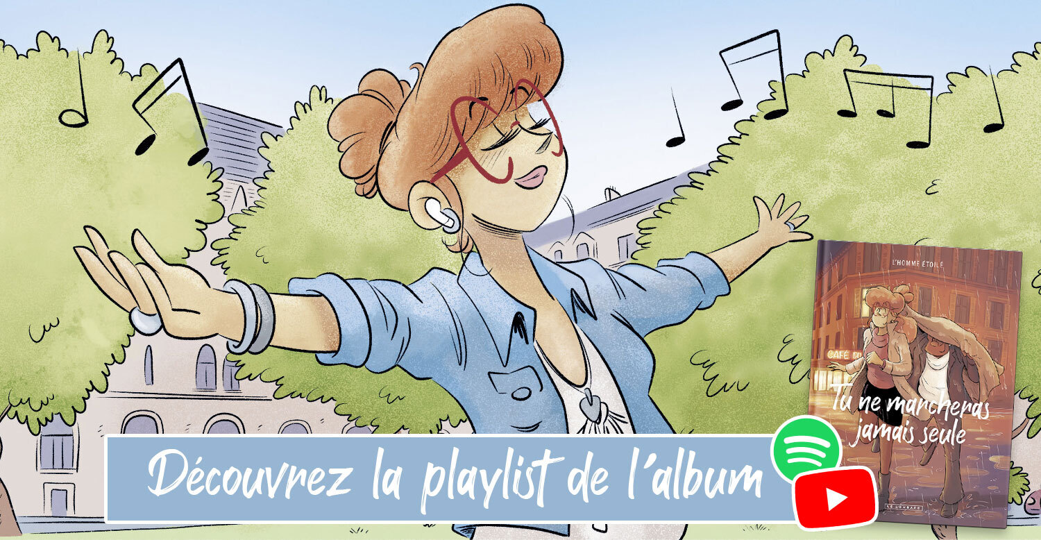 Tu ne marcheras jamais seule : playlist par L'Homme Étoilé ♫