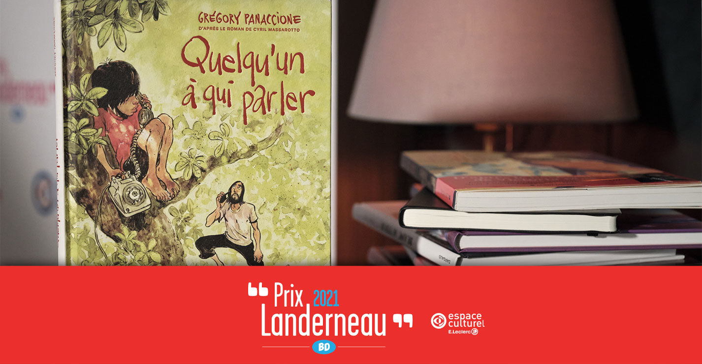 Prix Landerneau BD 2021 (E.Leclerc) : "Quelqu'un à qui parler"