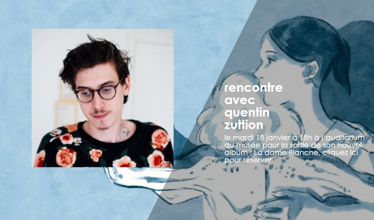 Rencontre & dédicace : Quentin Zuttion (La Dame Blanche)