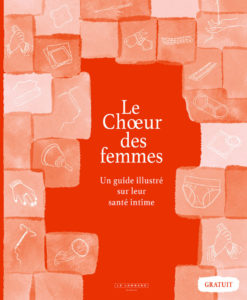 Le Choeur des Femmes : guide illustré sur leur santé intime